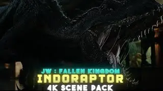 Indoraptor 4K Scene Pack &bull; Jurassic World Fallen Kingdom 