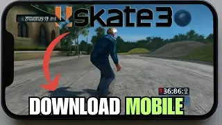 NEW! How To Download And Play Skate 3 On Mobile (iOS, Android)