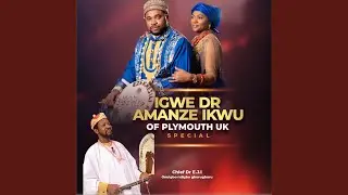 Igwe Dr Amanze Ikwu