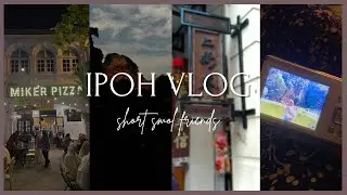 ipoh vlog | cafe dates, sight-seeing, empty page & digicam debut