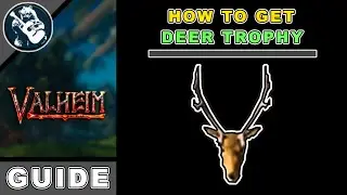 How to Farm: Get Deer Trophy Tutorial in Valheim Farming Beginners Guide