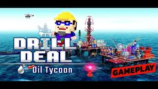 Первый взгляд Drill Deal &ndash; Oil Tycoon [СТРИМ, Геймплей, Обзор во время игры, прохождения, GamePlay]