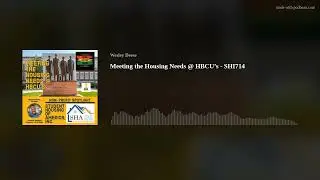 Meeting the Housing Needs @ HBCU&rsquo;s - SHI714