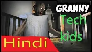 Let's Play Granny The Horror game||Scary||Tech Kids India