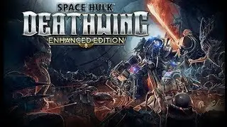Space Hulk: Deathwing - Enhanced Edition ★ GamePlay ★ Ultra Settings