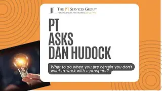 PT Asks Dan: What to do when you don't want to do biz