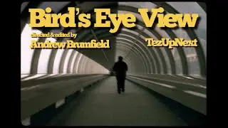 Tezupnext   'Bird's Eye View' Official Video 2022