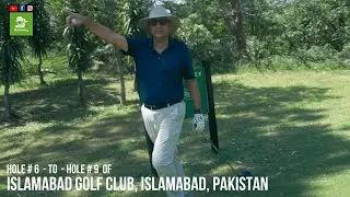 Playing Hole# 6  to  Hole# 9 of Islamabad Golf Club, Islamabad, Pakistan