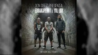 EduakapenN 1 x Yul LOR &ndash; MF (Don Deez Remix) [Official]