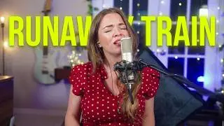 Runaway Train Cover - by Annie Bonsignore