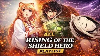 Rising of the Shield Hero [Full Playlist]