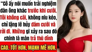 “Cô ấy nói rằng cần phải ‘trải nghiệm’ những người đàn ông khác — Tôi đã hủy đám cưới và dọn đi