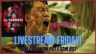 The Sadness | Spoiler Livestream #thesadness