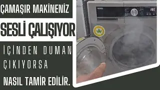 Çamaşır Makineniz Takur Tukur Ses Çıkarıyor ve İçinden Duman Çıkıyorsa Ne Yapabilirsiniz.