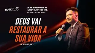 DEUS VAI RESTAURAR A SUA VIDA | PR. RENAN DUARTE