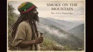 Roots Reggae (1971) [Unreleased Album] RAS JOMO HIGHRIDGE – Smoke on the Mountain