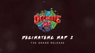 DecimateMC Map 1 - 12th September 2020 @ 4 PM EST