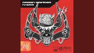 Organ Grinder