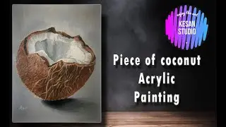How to paint Coconut | Acrylic painting | Realistic | KesanStudio | onCanvas