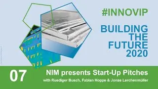 BUILDING THE FUTURE 2020 | 07 NIM presents Start up pitches w/ R. Busch, F. Hoppe & J. Lerchenm&uuml;ller