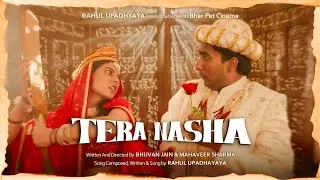 Tera Nasha | 90s Music Video | Rahul Upadhyaya | Bhar Pet Cinema | Bhuvan & Mahaveer 