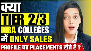 Tier 2/3 MBA Colleges Placements Reality | Placements Only In Sales Profile ?