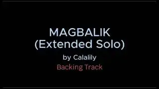 MAGBALIK ( EXTENDED SOLO) BACKING TRACK #Aizakk's world