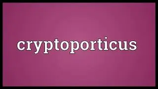 Cryptoporticus Meaning