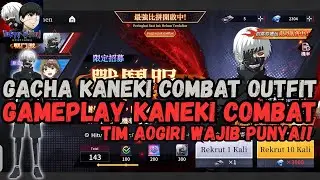 GACHA DAN REVIEW GAMEPLAY KANEKI COMBAT OUTFIT, TIM AOGIRI WAJIB PUNYA!! TOKYO GHOUL AWAKENING