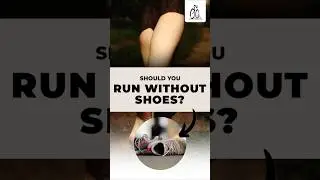 Is Running Without Shoes Beneficial?
