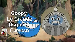 Goopy Le Grande Boss Fight (Expert) | Cuphead