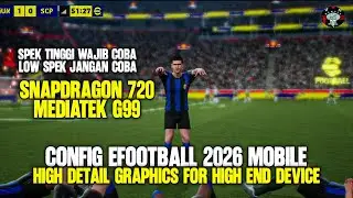 CONFIG EFOOTBALL 2026 MOBILE | CONFIG BERAT KHUSUS SPEK TINGGI INI