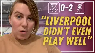 WEST HAM 0 - 2 LIVERPOOL | DISAPPOINTING PERFORMANCE, PAQUETA RED CARD AND MORE | POST-MATCH CHAT