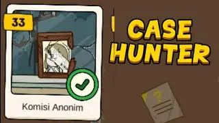 CASE HUNTER 41 KOMISI ANONIM ANDROID OFFLINE