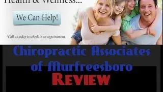 Chiropractic Associates of Murfreesboro - REVIEWS - Murfreesboro, TN Chiropractor Review