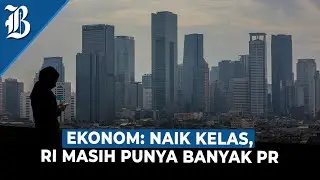Is Indonesia Moving Up a Class? Is It Guaranteed to Escape the Middle Income Trap?