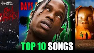 Top 10 Travis Scott Songs