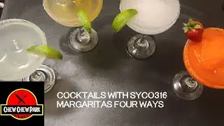 Cocktails with Syco316 #3 - Margaritas Four Ways