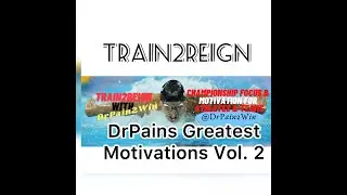 DrPain's Greatest Motivations Vol 2    DrPain2win AN ATMOSPHERE WHERE CHAMPIONS ARE INEVITABLE