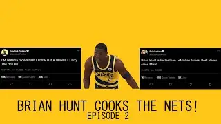 Brian Hunt Cooks the Nets! Better than Lebron?