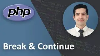 Break and Continue in PHP What do they mean and What do they do - PHP Tutorial Beginner to Advanced