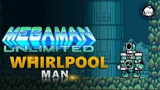 Mega Man Unlimited (Original) (Part 17) - Whirlpool Man