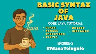 Java Basic Syntax Explained | Class, Static, Access Modifiers, System.out.println | Telugu
