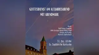 Gottesdienst am Altjahresabend | 31.12.2025 | Ev. Stadtkirche Karlsruhe