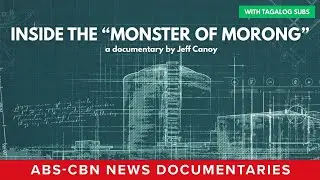 Inside the 'Monster of Morong' (Full Documentary with Tagalog subs) | ABS-CBN News
