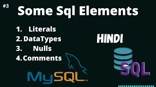 Some Sql Elements | DataTypes In Mysql | Mysql Complete Course