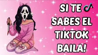 SI TE SABES EL TIKTOK BAILA! - 2025