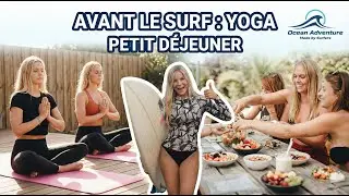 0. Avant le surf : Yoga & Petit d&eacute;jeuner - Concept Camp Hossegor