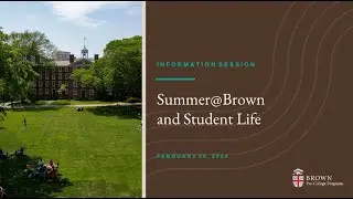 2024 Information Session: Summer@Brown and Student Life