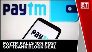 Paytm Falls 10% Post SoftBank Block Deal
